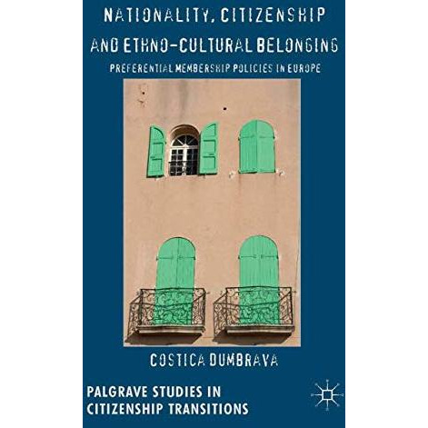 Nationality, Citizenship and Ethno-Cultural Belonging: Preferential Membership P [Paperback]