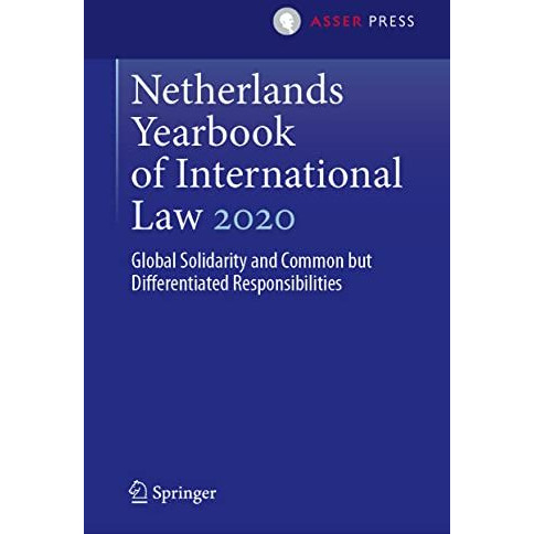 Netherlands Yearbook of International Law 2020: Global Solidarity and Common but [Hardcover]