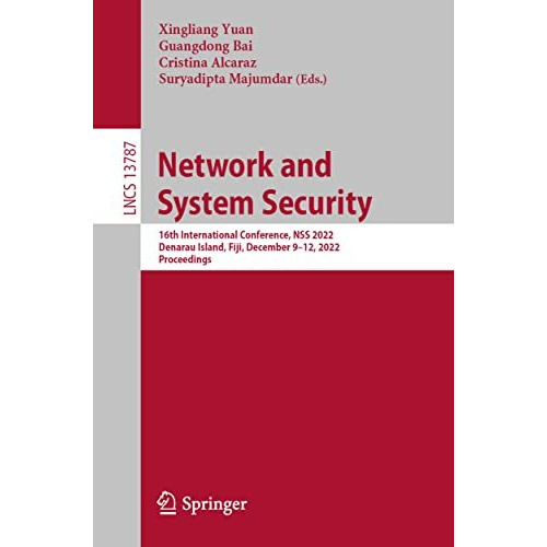 Network and System Security: 16th International Conference, NSS 2022, Denarau Is [Paperback]