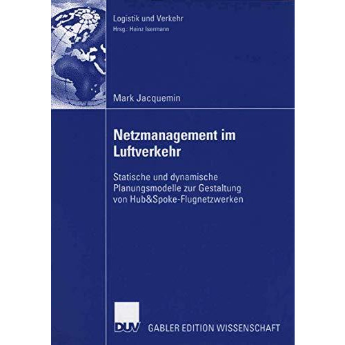 Netzmanagement im Luftverkehr: Statische und dynamische Planungsmodelle zur Gest [Paperback]