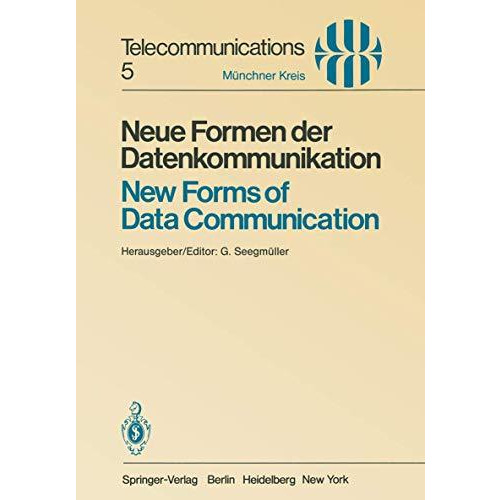 Neue Formen der Datenkommunikation / New Forms of Data Communication: Vortr?ge d [Paperback]