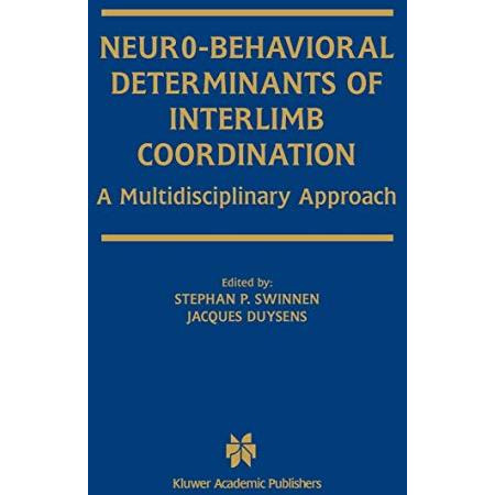 Neuro-Behavioral Determinants of Interlimb Coordination: A multidisciplinary app [Hardcover]