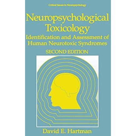 Neuropsychological Toxicology: Identification and Assessment of Human Neurotoxic [Paperback]