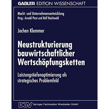 Neustrukturierung bauwirtschaftlicher Wertsch?pfungsketten: Leistungstiefenoptim [Paperback]