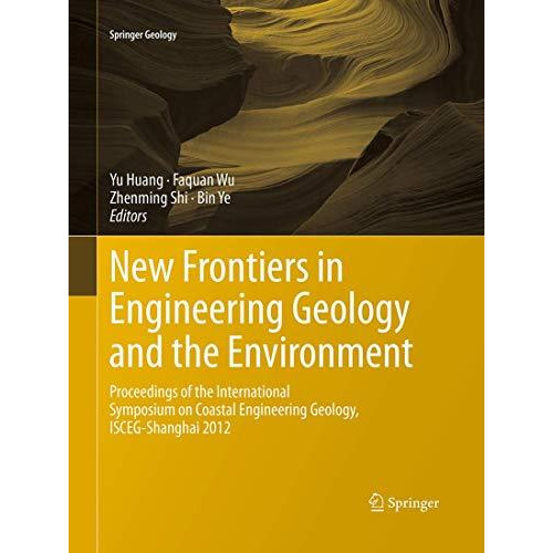 New Frontiers in Engineering Geology and the Environment: Proceedings of the Int [Paperback]