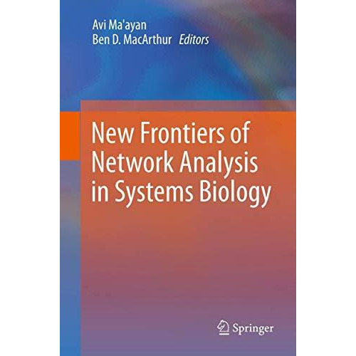 New Frontiers of Network Analysis in Systems Biology [Hardcover]