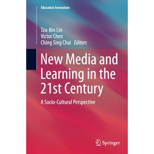 New Media and Learning in the 21st Century: A Socio-Cultural Perspective [Paperback]