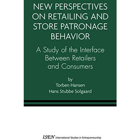 New Perspectives on Retailing and Store Patronage Behavior: A Study of the inter [Hardcover]