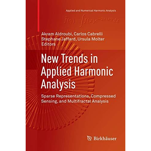 New Trends in Applied Harmonic Analysis: Sparse Representations, Compressed Sens [Paperback]