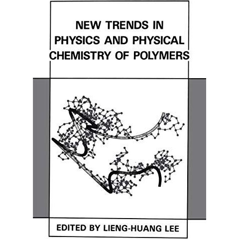 New Trends in Physics and Physical Chemistry of Polymers [Paperback]