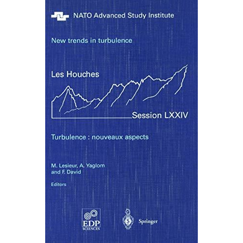 New trends in turbulence. Turbulence: nouveaux aspects: Les Houches Session LXXI [Paperback]