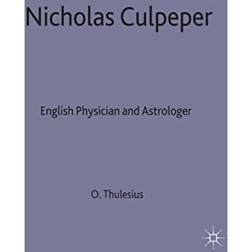 Nicholas Culpeper: English Physician and Astrologer [Hardcover]