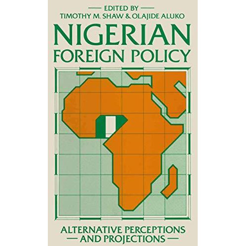 Nigerian Foreign Policy: Alternative Perceptions and Projections [Paperback]