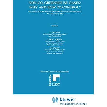 Non-CO2 Greenhouse Gases: Why and How to Control?: Proceedings of an Internation [Paperback]