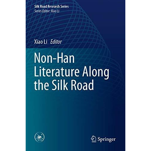 Non-Han Literature Along the Silk Road [Paperback]