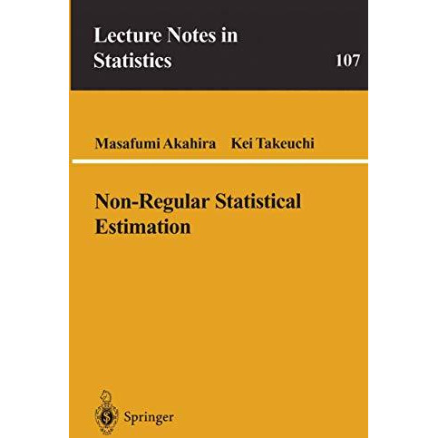 Non-Regular Statistical Estimation [Paperback]