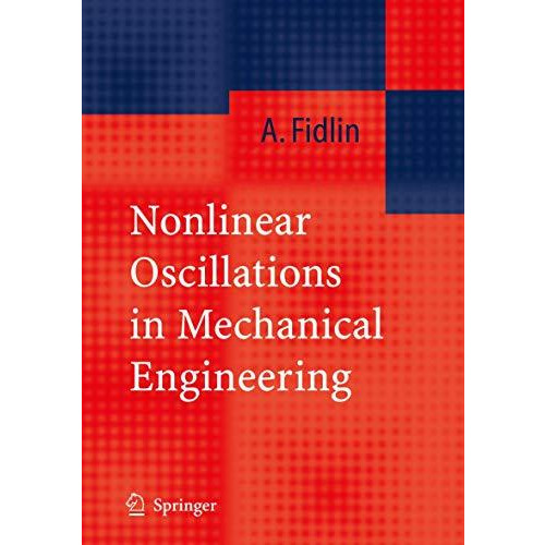 Nonlinear Oscillations in Mechanical Engineering [Paperback]