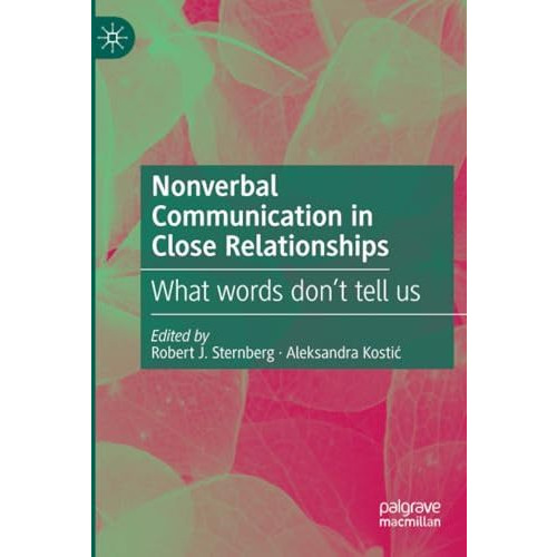 Nonverbal Communication in Close Relationships: What words dont tell us [Paperback]