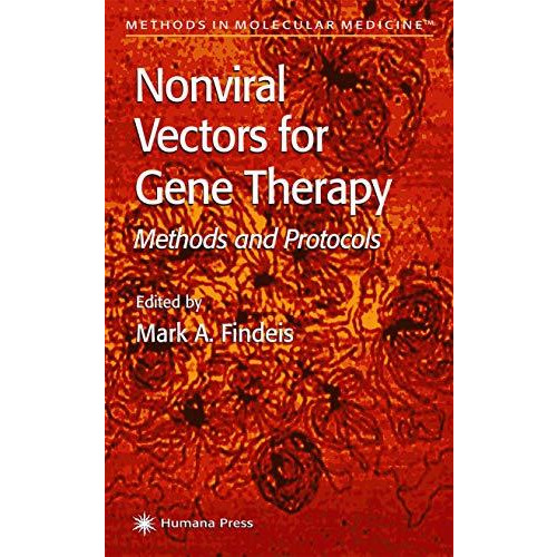 Nonviral Vectors for Gene Therapy: Methods and Protocols [Paperback]