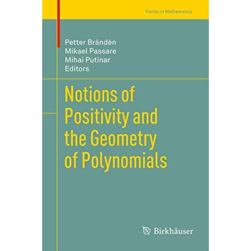 Notions of Positivity and the Geometry of Polynomials [Paperback]