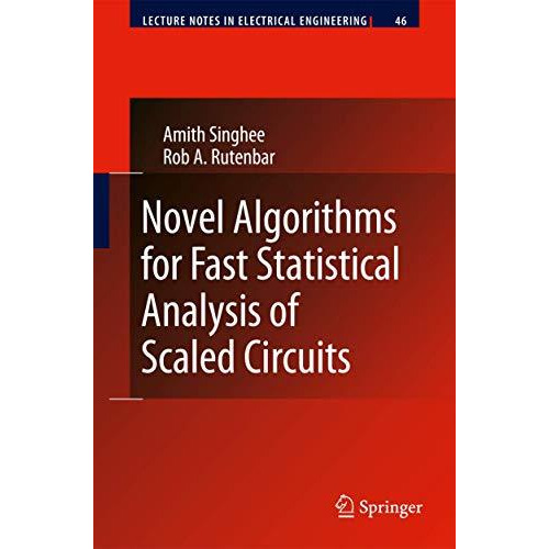 Novel Algorithms for Fast Statistical Analysis of Scaled Circuits [Hardcover]