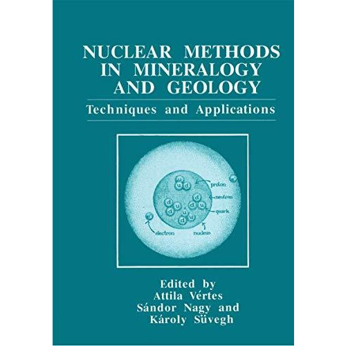 Nuclear Methods in Mineralogy and Geology: Techniques and Applications [Paperback]