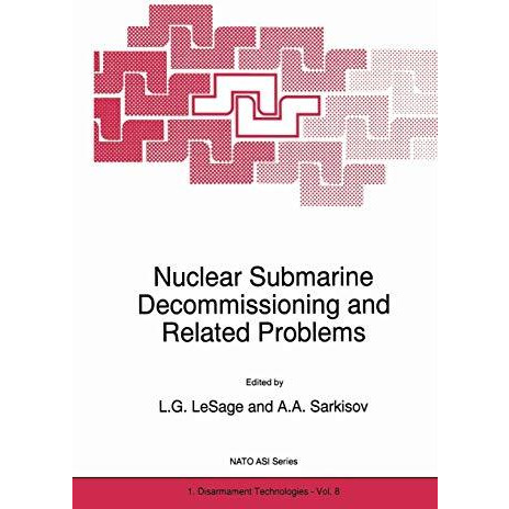 Nuclear Submarine Decommissioning and Related Problems [Paperback]