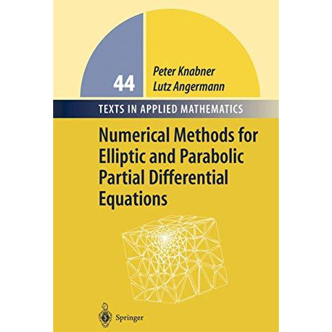 Numerical Methods for Elliptic and Parabolic Partial Differential Equations [Hardcover]