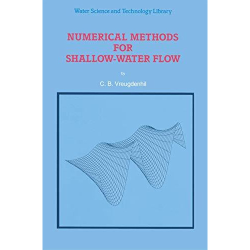 Numerical Methods for Shallow-Water Flow [Paperback]