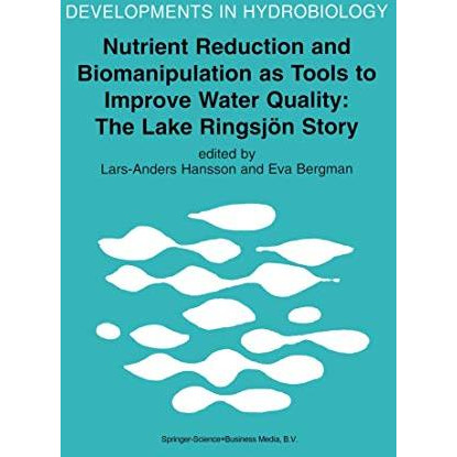 Nutrient Reduction and Biomanipulation as Tools to Improve Water Quality: The La [Paperback]