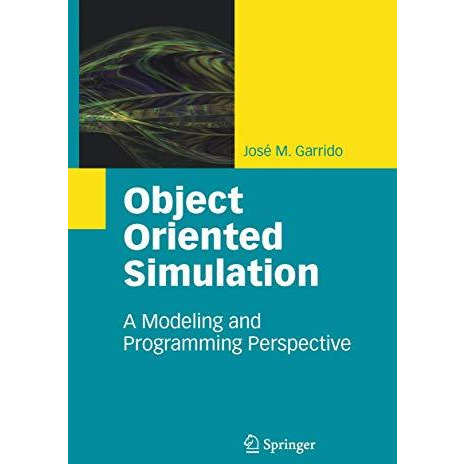 Object Oriented Simulation: A Modeling and Programming Perspective [Hardcover]