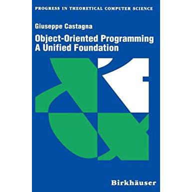 Object-Oriented Programming A Unified Foundation [Paperback]