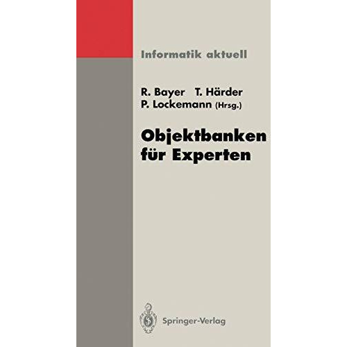 Objektbanken f?r Experten: Kolloquium, Stuttgart, 12./13. Oktober 1992 [Paperback]