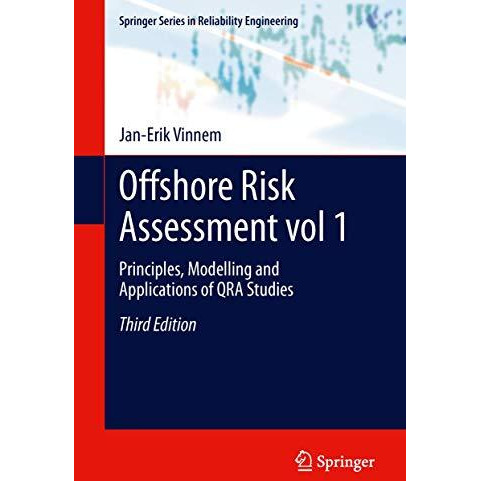 Offshore Risk Assessment vol 1.: Principles, Modelling and Applications of QRA S [Hardcover]