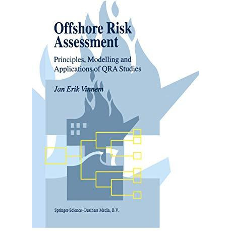 Offshore Risk Assessment: Principles, Modelling and Applications of QRA Studies [Paperback]