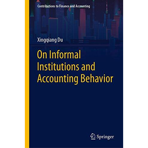 On Informal Institutions and Accounting Behavior [Hardcover]