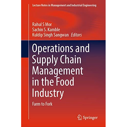 Operations and Supply Chain Management in the Food Industry: Farm to Fork [Hardcover]