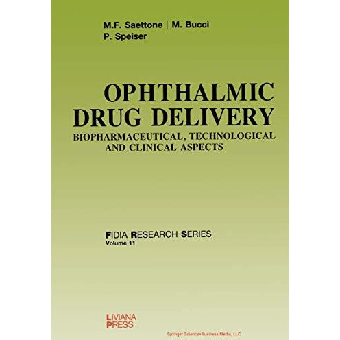 Ophthalmic Drug Delivery: Biopharmaceutical, Technological and Clinical Aspects [Paperback]