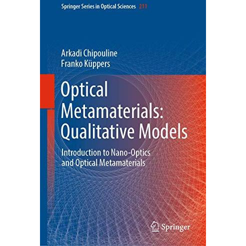 Optical Metamaterials: Qualitative Models: Introduction to Nano-Optics and Optic [Hardcover]