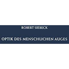 Optik des Menschlichen Auges: Theorie und Praxis der Refraktionsbestimmung [Paperback]