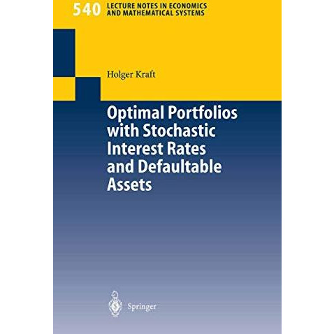 Optimal Portfolios with Stochastic Interest Rates and Defaultable Assets [Paperback]