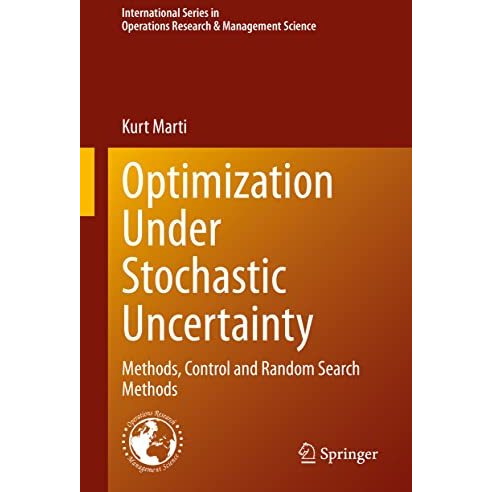 Optimization Under Stochastic Uncertainty: Methods, Control and Random Search Me [Hardcover]