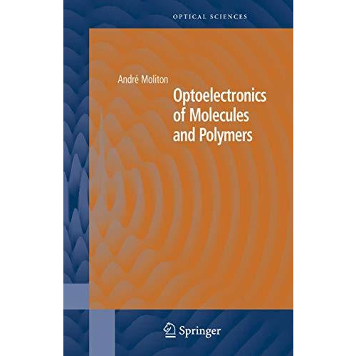 Optoelectronics of Molecules and Polymers [Paperback]