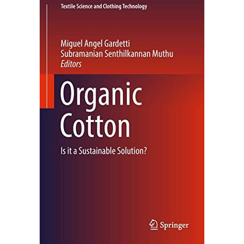 Organic Cotton: Is it a Sustainable Solution? [Hardcover]