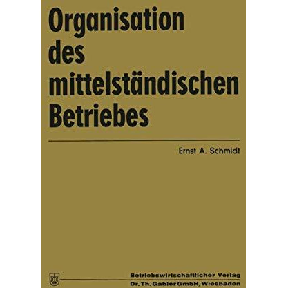 Organisation des mittelst?ndischen Betriebes [Paperback]