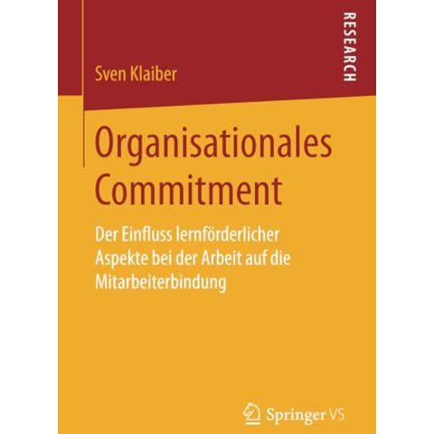 Organisationales Commitment: Der Einfluss lernf?rderlicher Aspekte bei der Arbei [Paperback]