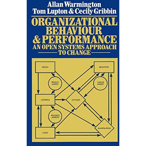 Organizational Behaviour and Performance: An Open Systems Approach to Change [Paperback]