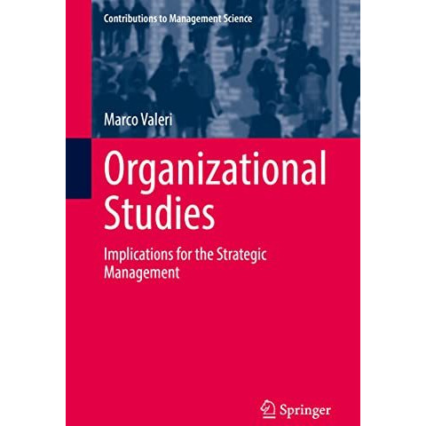 Organizational Studies: Implications for the Strategic Management [Hardcover]