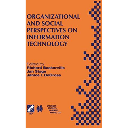 Organizational and Social Perspectives on Information Technology: IFIP TC8 WG8.2 [Hardcover]