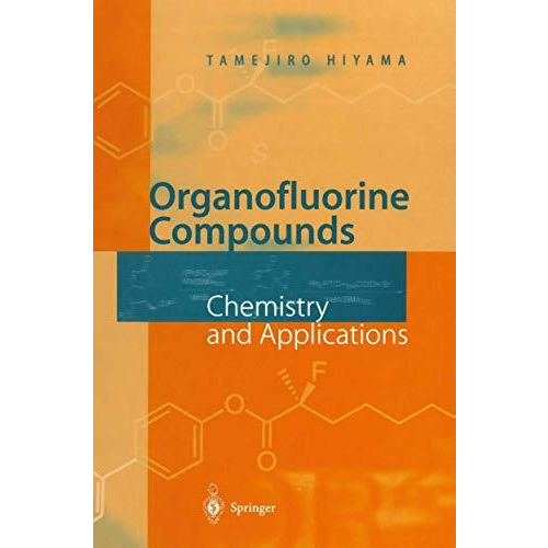 Organofluorine Compounds: Chemistry and Applications [Paperback]